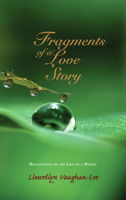 Fragments of a Love Story: Reflections on the Life of a Mystic 1890350346 Book Cover