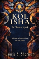 Kol Isha: A Reader's Theater Ritual for Yom Kippur B0GV6W5TDN Book Cover