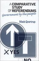 A Comparative Study of Referendums: Government by the People 0719060370 Book Cover