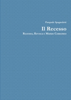Il Recesso: Recesso, Revoca e Mutuo dissenso 1326440284 Book Cover