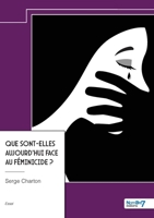 Que sont-elles aujourd'hui face au féminicide ? 2385915855 Book Cover
