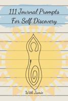 111 Journal Prompts for Self Discovery 1795080590 Book Cover