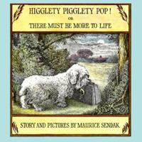 Higglety Pigglety Pop! or There Must Be More to Life 0744589193 Book Cover