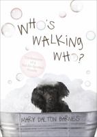 Who's Walking Who?: Confessions of a Not-So-Spoiled Poodle 1613469799 Book Cover
