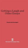 Getting A Laugh, And Other Essays 0674281144 Book Cover