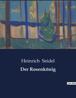 Der Rosenkönig B0BYM9TXTY Book Cover