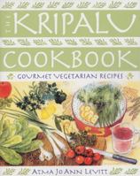 The Kripalu Cookbook: Gourmet Vegetarian Recipes 0936399651 Book Cover