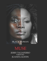 BLACK WOMAN AS MUSE III: One Photographer's Odyssey To Seeing The Beauty Of Black Women B0GXWT6GBV Book Cover