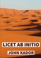 Licet Ab Initio 0244577218 Book Cover