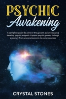 Psychic awakening: A Complete Guide to Achieve the Psychic Awareness and Develop Psychic Empath.Expand Psychic Power Through a Journey from Unconsciousness to Consciousnes 1801132550 Book Cover