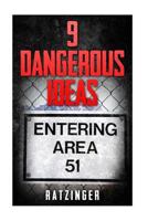 9 Dangerous Ideas - Area 51 and Extra-Terrestrials 1523472014 Book Cover