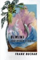 Bimini and Other Stories 1435712161 Book Cover