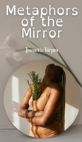 Metaphors of the Mirror 9916393664 Book Cover