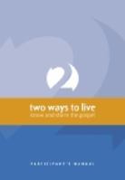 Two Ways to Live: Know and Share the Gospel: Participant's Manual 187632659X Book Cover
