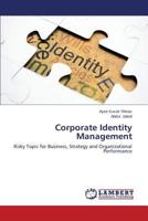 Corporate Identity Management: Risky Topic for Business, Strategy and Organizational Performance 3659527467 Book Cover