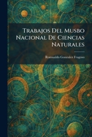 Trabajos Del Musbo Nacional De Ciencias Naturales (Spanish Edition) 1026043778 Book Cover