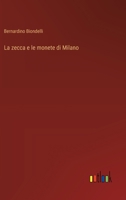 La zecca e le monete di Milano (Italian Edition) 3385090156 Book Cover