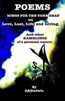 "Songs for the Tone-deaf": POEMS - Volume I 1532758111 Book Cover