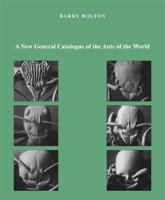 A New General Catalogue of the Ants of the World 067461514X Book Cover