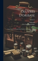 Oeuvres d'Oribase; Volume 4 1017641536 Book Cover