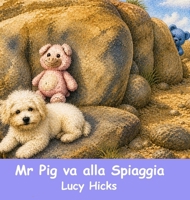 Mr Pig va alla Spiaggia (Italian Edition) 1067634266 Book Cover