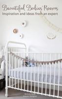 Beautiful Babies' Rooms 0994412614 Book Cover