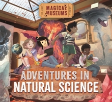 Magical Museums: Adventures in Natural Science 1526323249 Book Cover