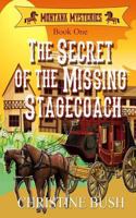The Secret of the Missing Stagecoach 1502308053 Book Cover