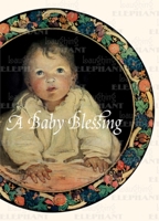 A Baby Blessing 1883211069 Book Cover