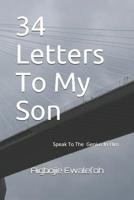 34 Letters to My Son: Speak to the Genius in Him 1796738018 Book Cover