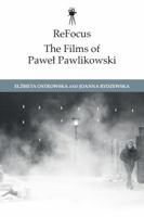 Refocus: The Films of Pawel Pawlikowski (Refocus: The International Directors) 1399532669 Book Cover