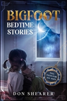 Bigfoot Bedtime Stories: Tall Tales for All Ages B08GRSNSZ5 Book Cover