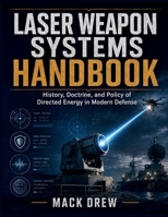 Laser Weapon Systems Handbook B0HH9SHW9V Book Cover