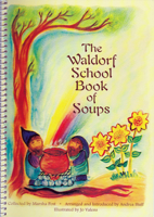 The Waldorf School Book of Soups 0880105755 Book Cover