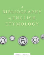 A Bibliography of English Etymology: Sources and Word List 0816667721 Book Cover