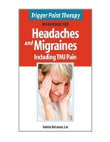 Trigger Point Therapy Workbook for Headaches & Migraines Including TMJ Pain 0996855378 Book Cover