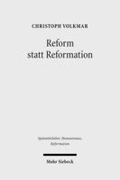 Reform Statt Reformation: Die Kirchenpolitik Herzog Georgs Von Sachsen 1488-1525 3161494091 Book Cover