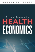 Three Essays in Health Economics B0CPVQ2LHS Book Cover