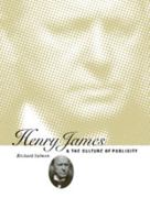 Henry James and the Culture of Publicity 052110033X Book Cover