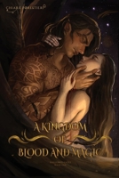 A Kingdom of Blood & Magic: A Spicy Enemies to Lovers, Fated Mates Romance featuring Vampires, Fae, Gods, and More (Hallowed Fates) B0DPD4M99B Book Cover