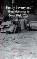 Family Poverty and Homelessness in New York City: The Poor Among Us 1137520299 Book Cover