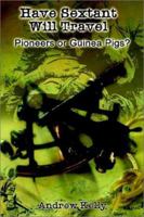 Have Sextant Will Travel: Pioneers or Guinea Pigs? 1403321086 Book Cover