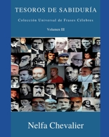 TESOROS DE SABIDUR�A Volumen III: Colecci�n Universal de Frases C�lebres 1096191822 Book Cover