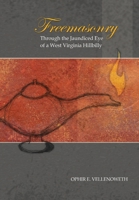 Freemasonry Through the Jaundiced Eye of a West Virginia Hillbilly 0984491104 Book Cover