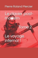 Le clavier post-mortem - Tome 2 - Le voyage infernal ! 2921866145 Book Cover