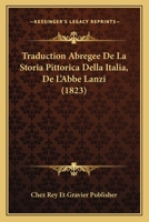 Traduction Abregee De La Storia Pittorica Della Italia, De L'Abbe Lanzi (1823) 1167687086 Book Cover