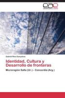 Identidad, Cultura y Desarrollo de Fronteras 3848469618 Book Cover