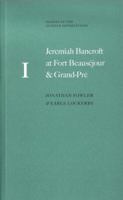 Jeremiah Bancroft at Fort Beauséjour & Grand-Pré (Diaries of the Acadian Deportations, vol. 1) 1554471192 Book Cover