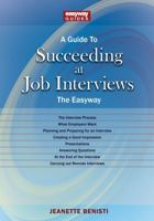 GUIDE TO HOW TO SUCCEED AT JOB INTERVIEWS: NEW EDITION 1802362304 Book Cover