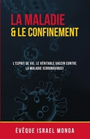 Le confinement et la maladie: L'esprit de vie, le véritable vaccin contre la maladie (Coronavirus) B08NSBPDKG Book Cover